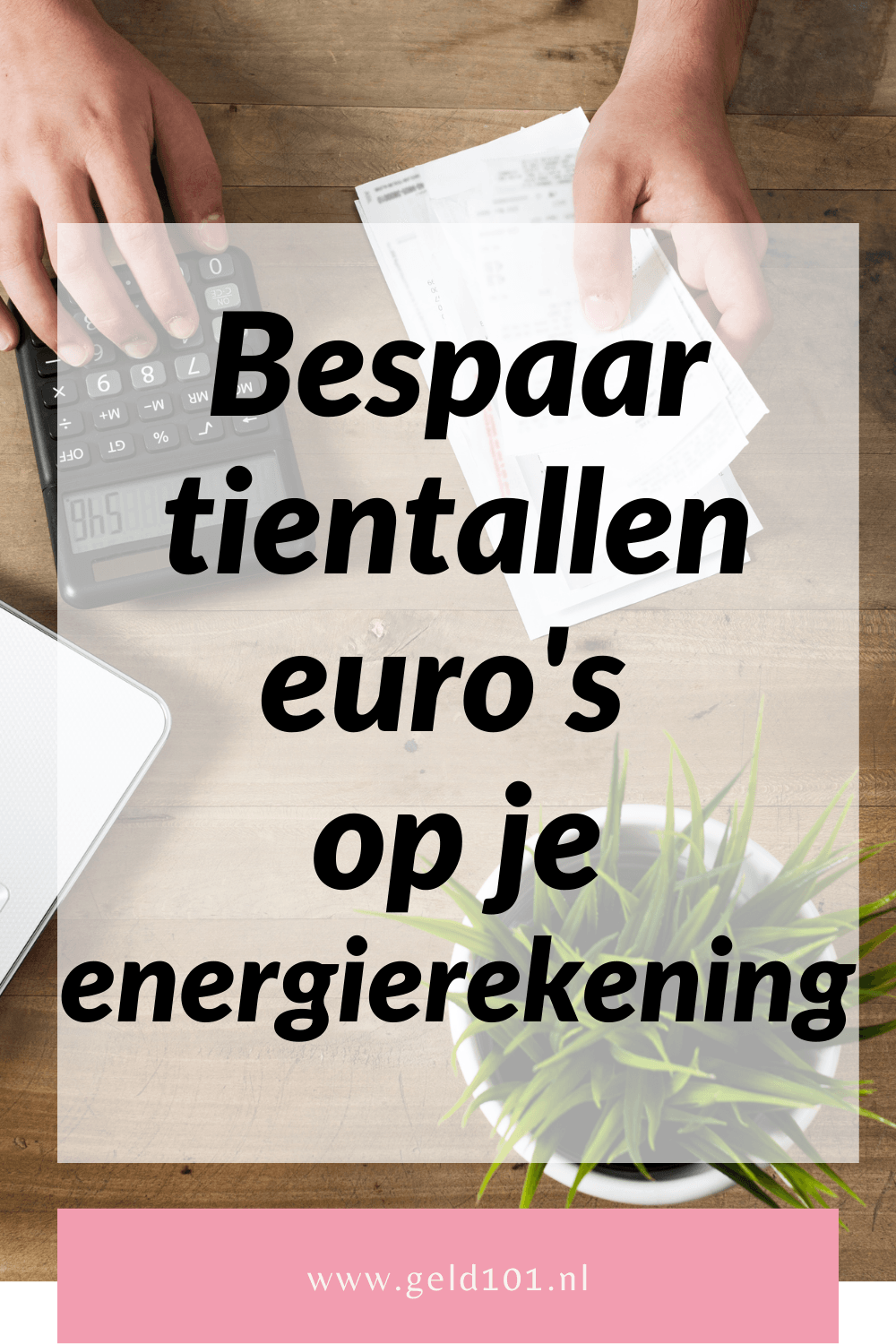 Bespaar Tientallen Euro S Op Je Energierekening