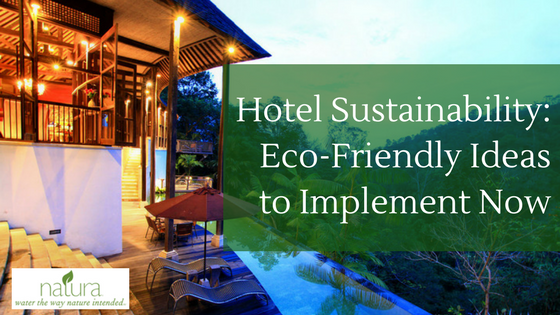 Eco Friendly Hotel Ideas You Need To Implement Now