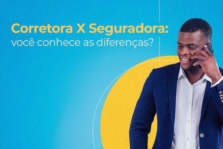 Corretora X Seguradora você conhece as diferenças