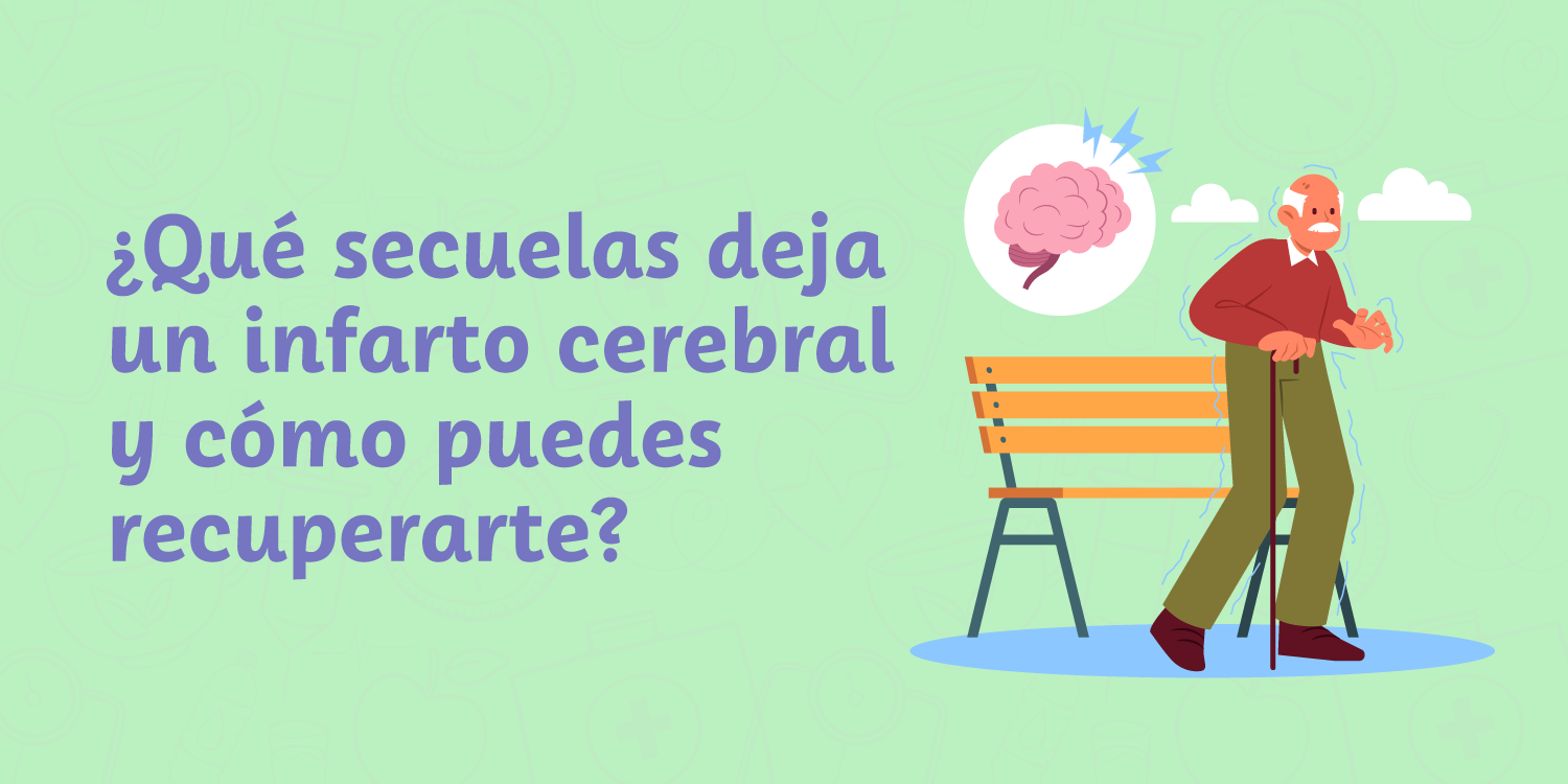 Conoce las principales secuelas de un infarto cerebral y cómo tratarlas