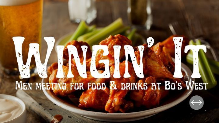 Wingin ' it men meeting for food and drinks at bo 's west
