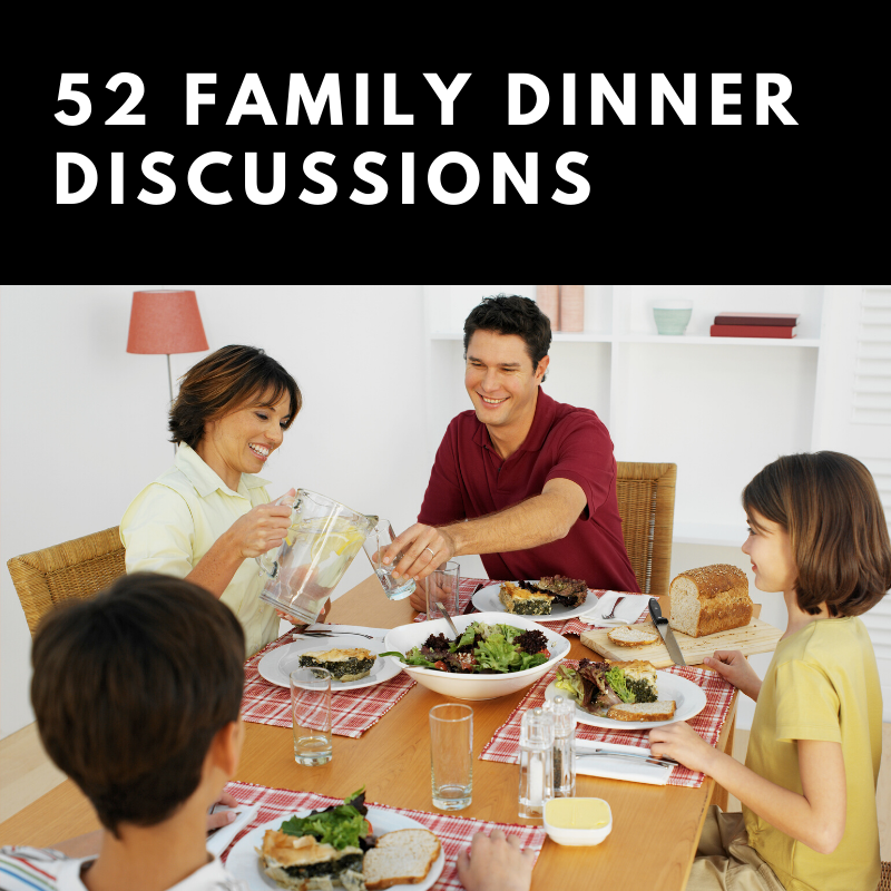 A family is sitting at a table eating food with the words 52 family dinner discussions above them