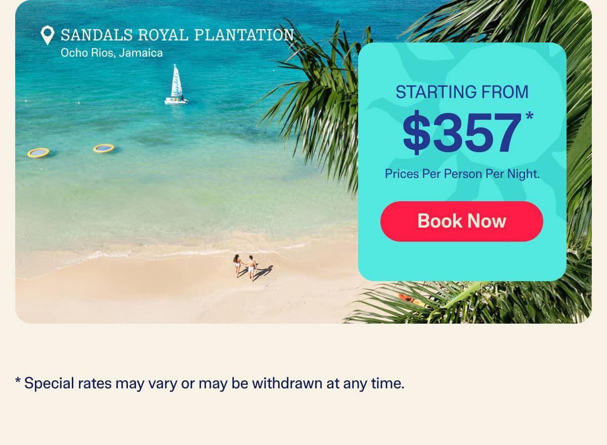 An advertisement for sandals royal plantation in jamaica