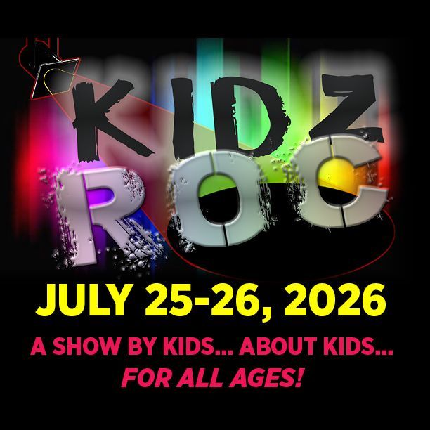 Kidz Rock event announcement. Text in neon colors on a black background, July 25-26, 2026. A show for all ages.