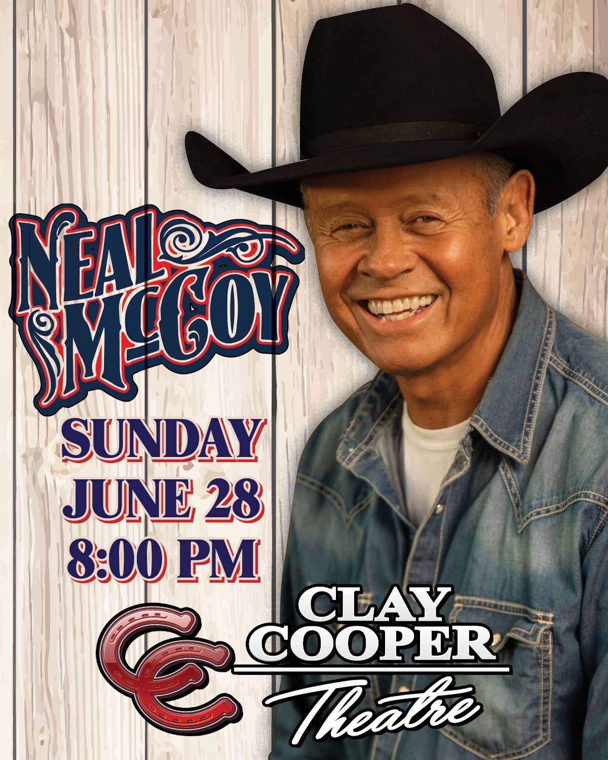 Poster: Neal McCoy at Clay Cooper Theatre, Sunday, June 28, 8:00 PM. Smiling man in denim shirt and cowboy hat.