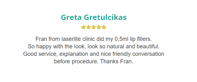 a review of greta gretulcikas from laserlite clinic did my 0.5ml lip fillers .