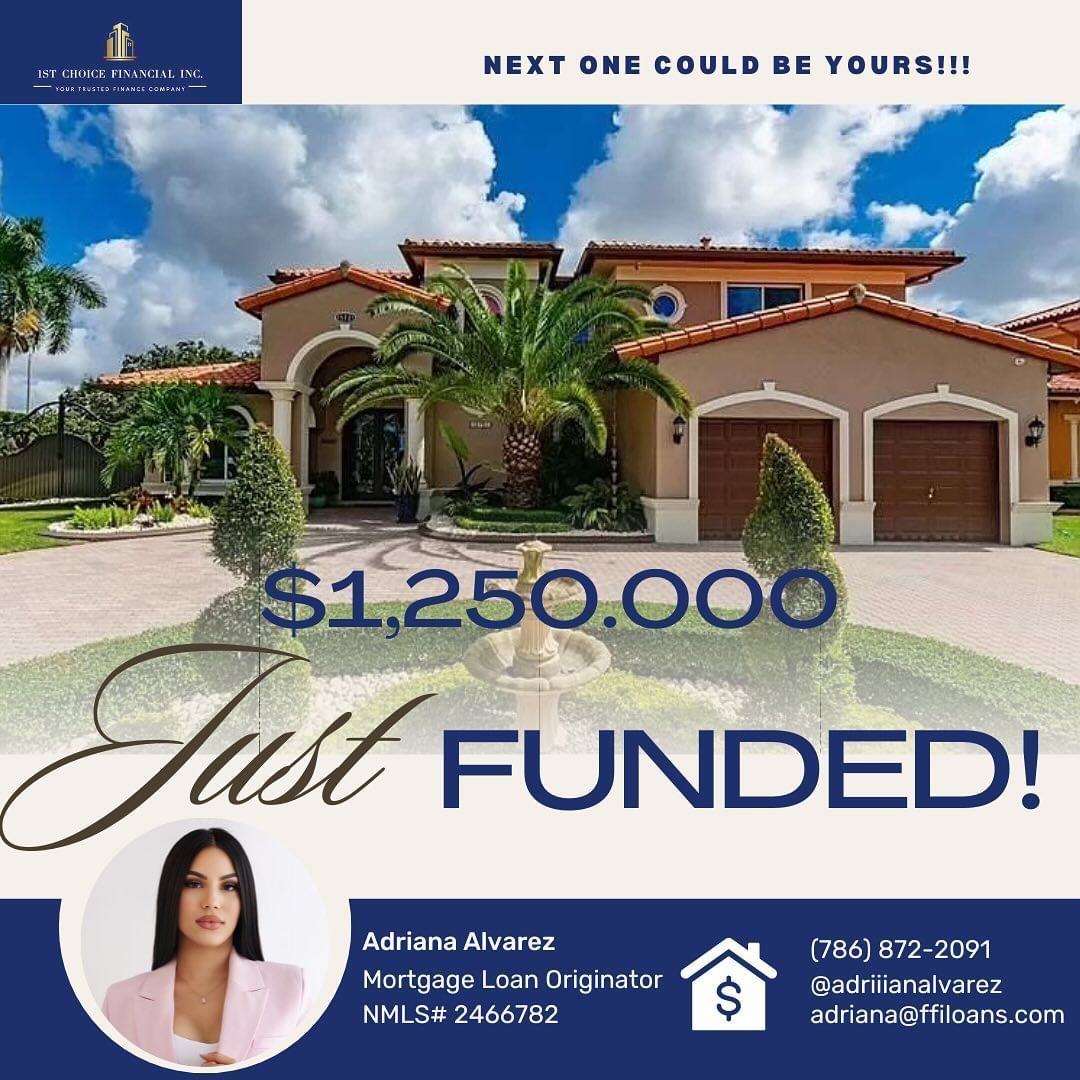 Real estate ad: Luxurious home, $1.25M funded. Adriana Alvarez, Mortgage Loan Originator, contact info.