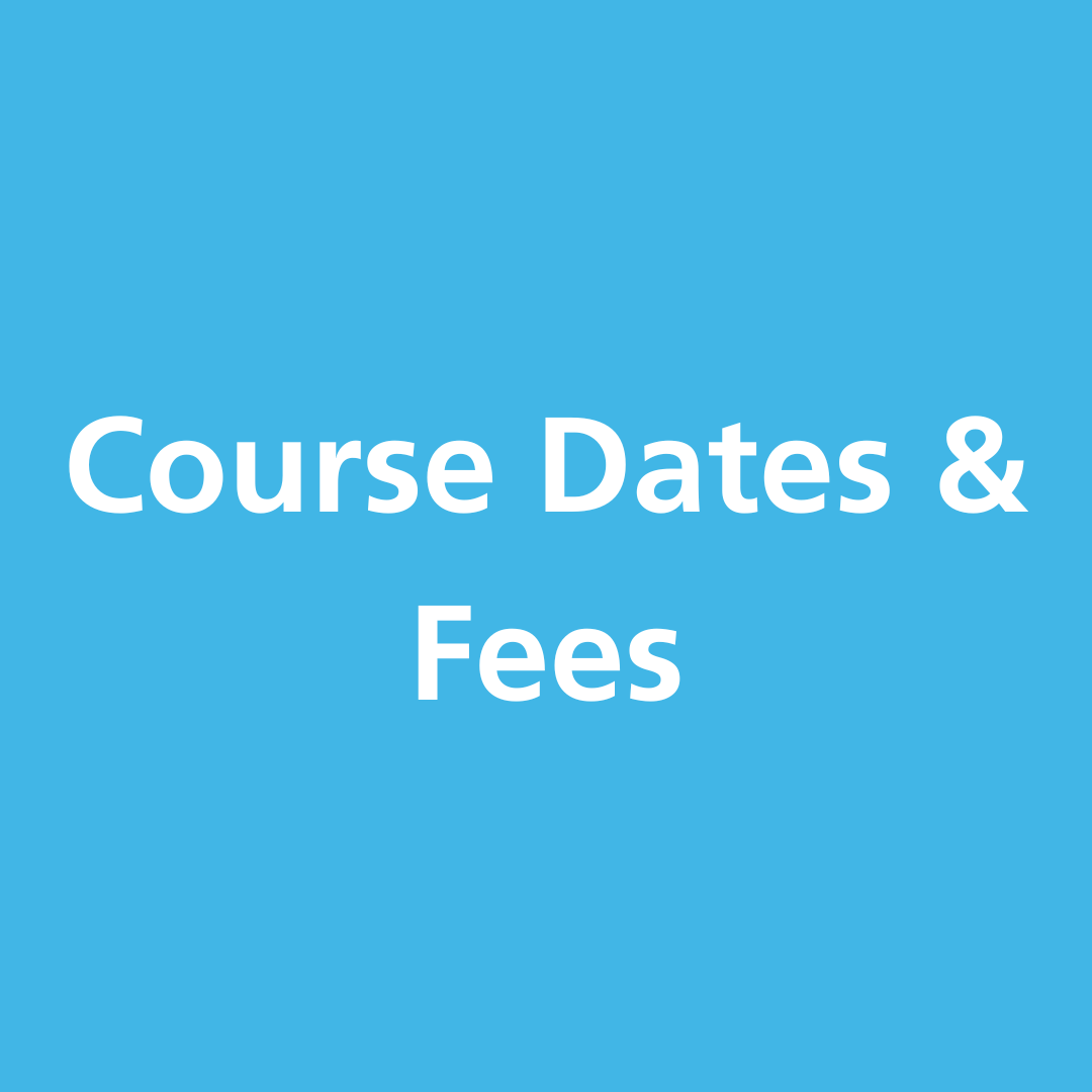 Course Dates and Fees