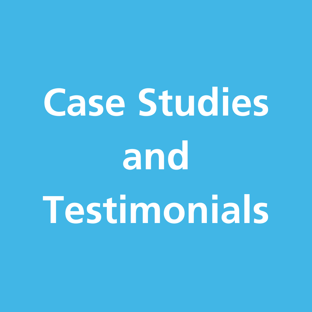 case studies and testimonials