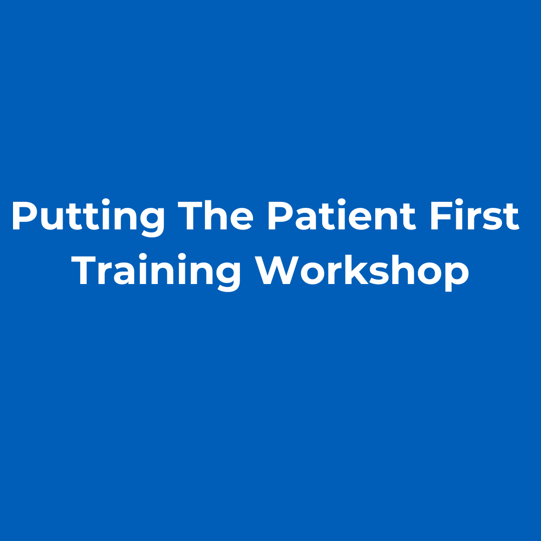 Putting the patient first training workshop