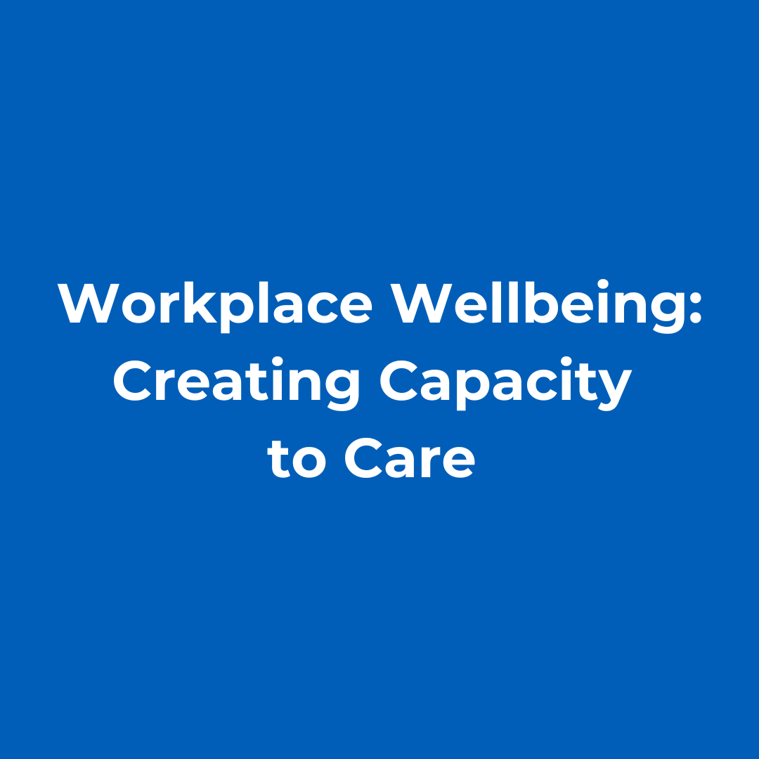 A blue background with white text that says creating capacity to care