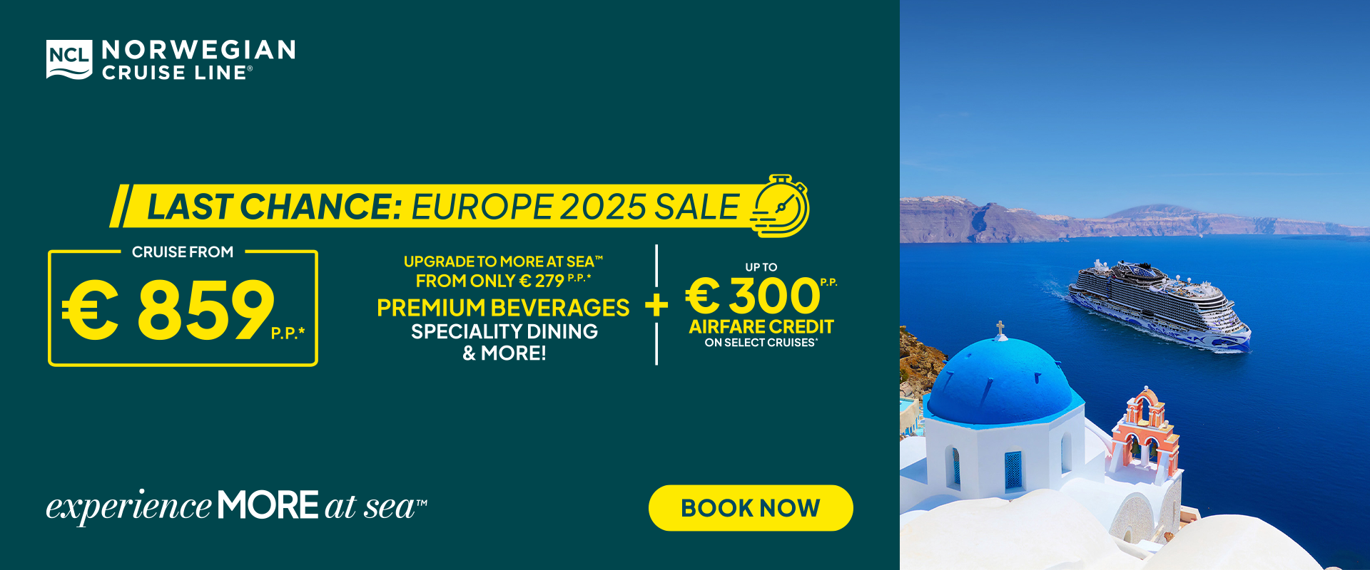Norwegian Cruise Line promotion: Europe 2025 sale, starting at €859. Includes premium drinks and speciality dining.