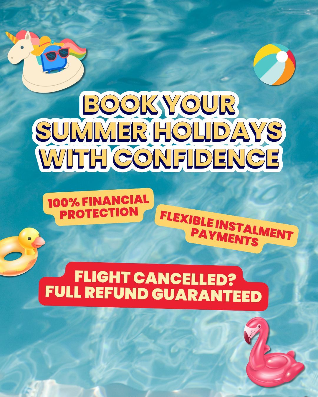 Summer holiday promotion on blue pool water: book with confidence, financial protection, flexible payments, refund guarantee