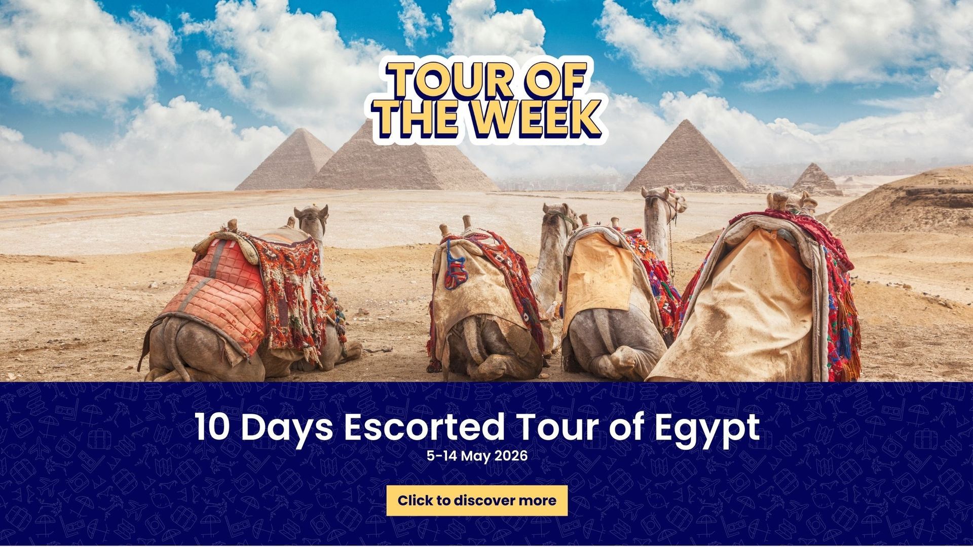 Camels in front of Giza pyramids, advertisement for a 10-day escorted tour of Egypt.