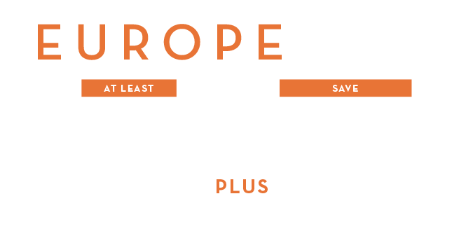 White slide with orange text: “EUROPE” at top, “AT LEAST” and “SAVE” in boxes, and “PLUS” centered below.