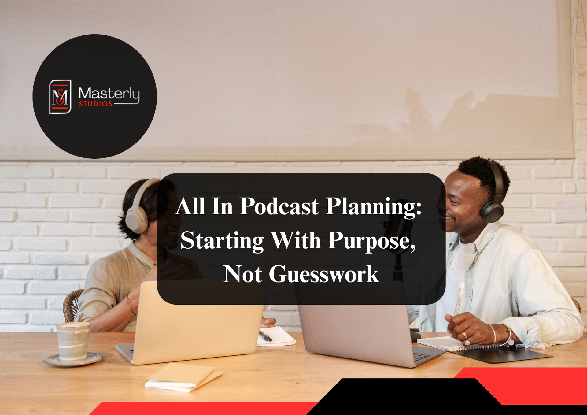 How to make a podcast script with a clear outline for engaging episodes.