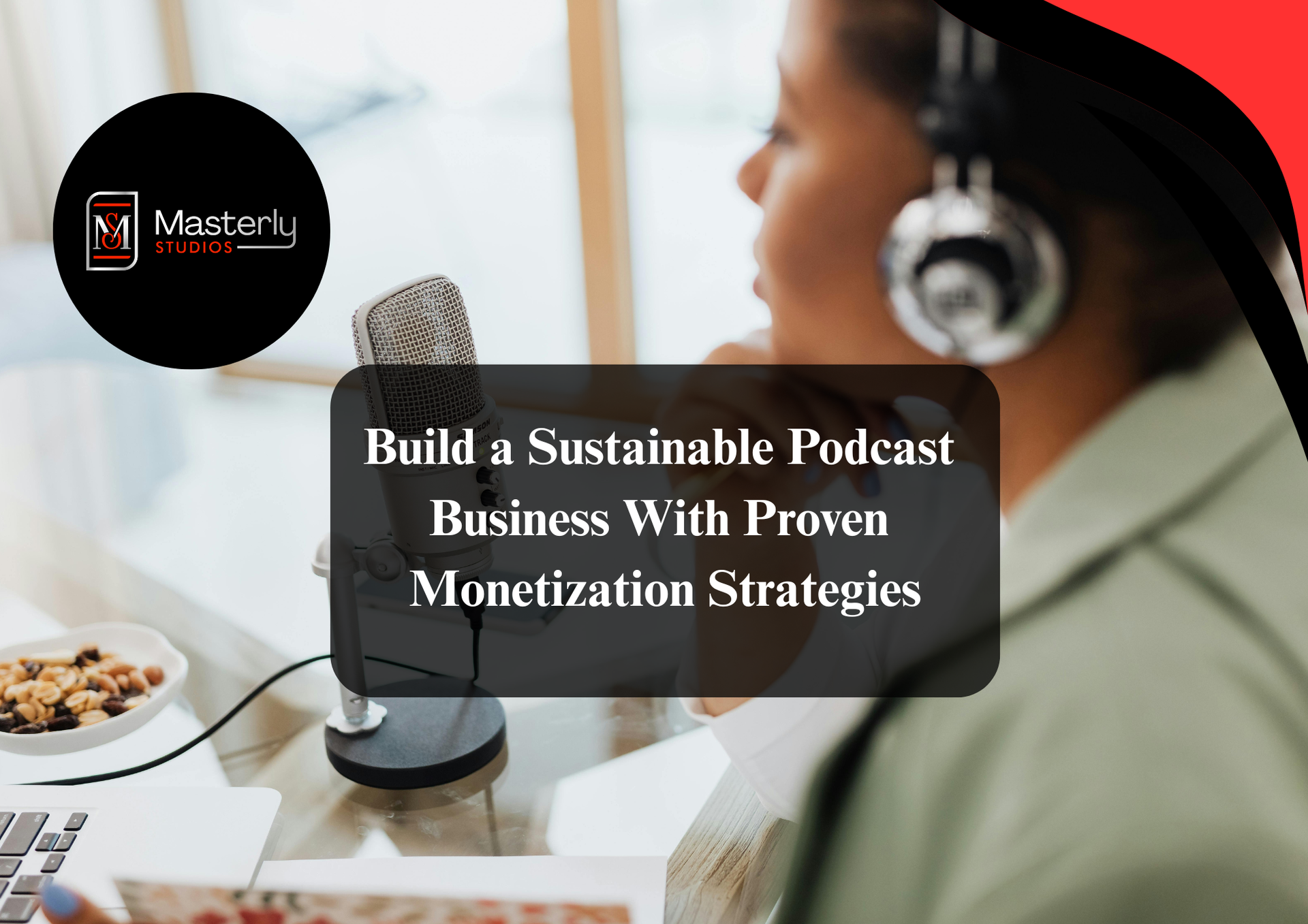 Creator planning podcast monetization strategies to generate revenue.