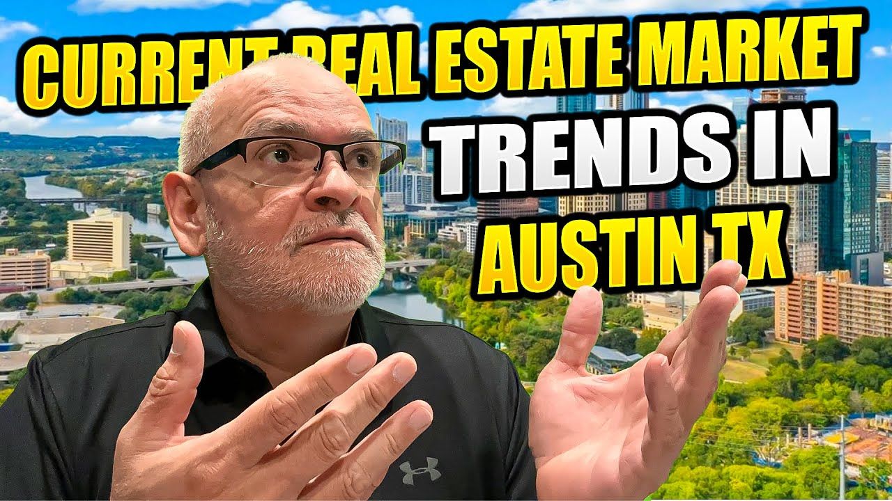 Current Austin TX real estate market