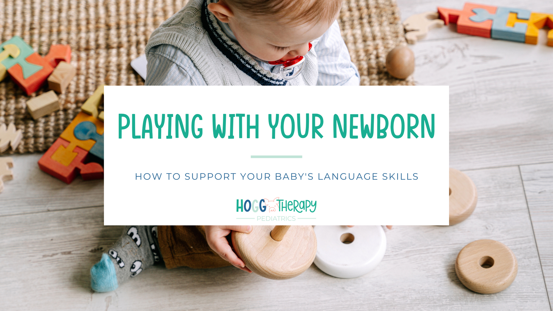 How to Support Your Newborn’s Language Development