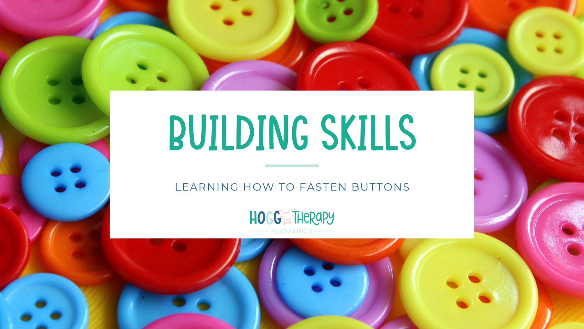 Building Skills: Learning How to Fasten Buttons