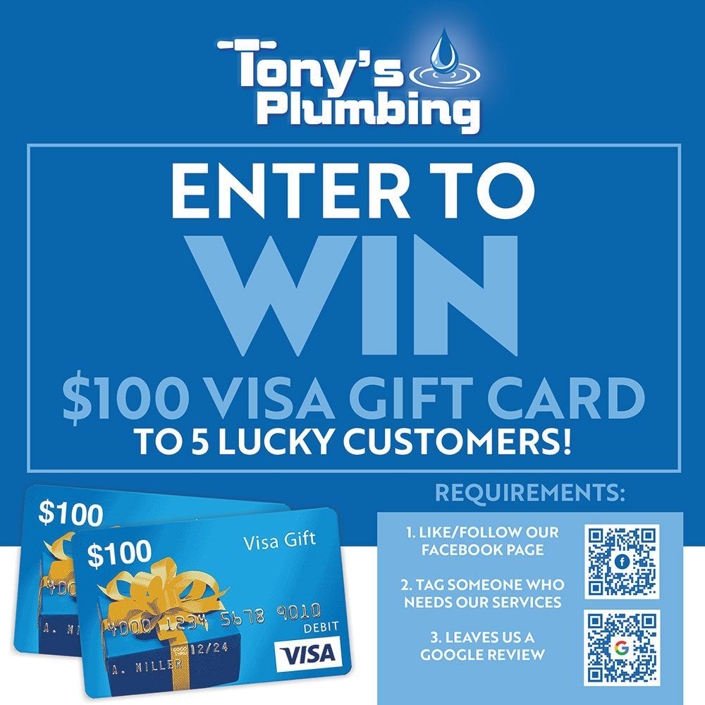 Promotion for Tony's Plumbing: Enter to win a $100 Visa gift card. Requirements.