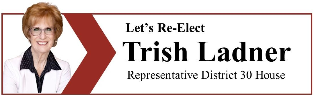Political campaign sign for Trish Ladner, Representative District 30 House. Includes a photo of Ladner.
