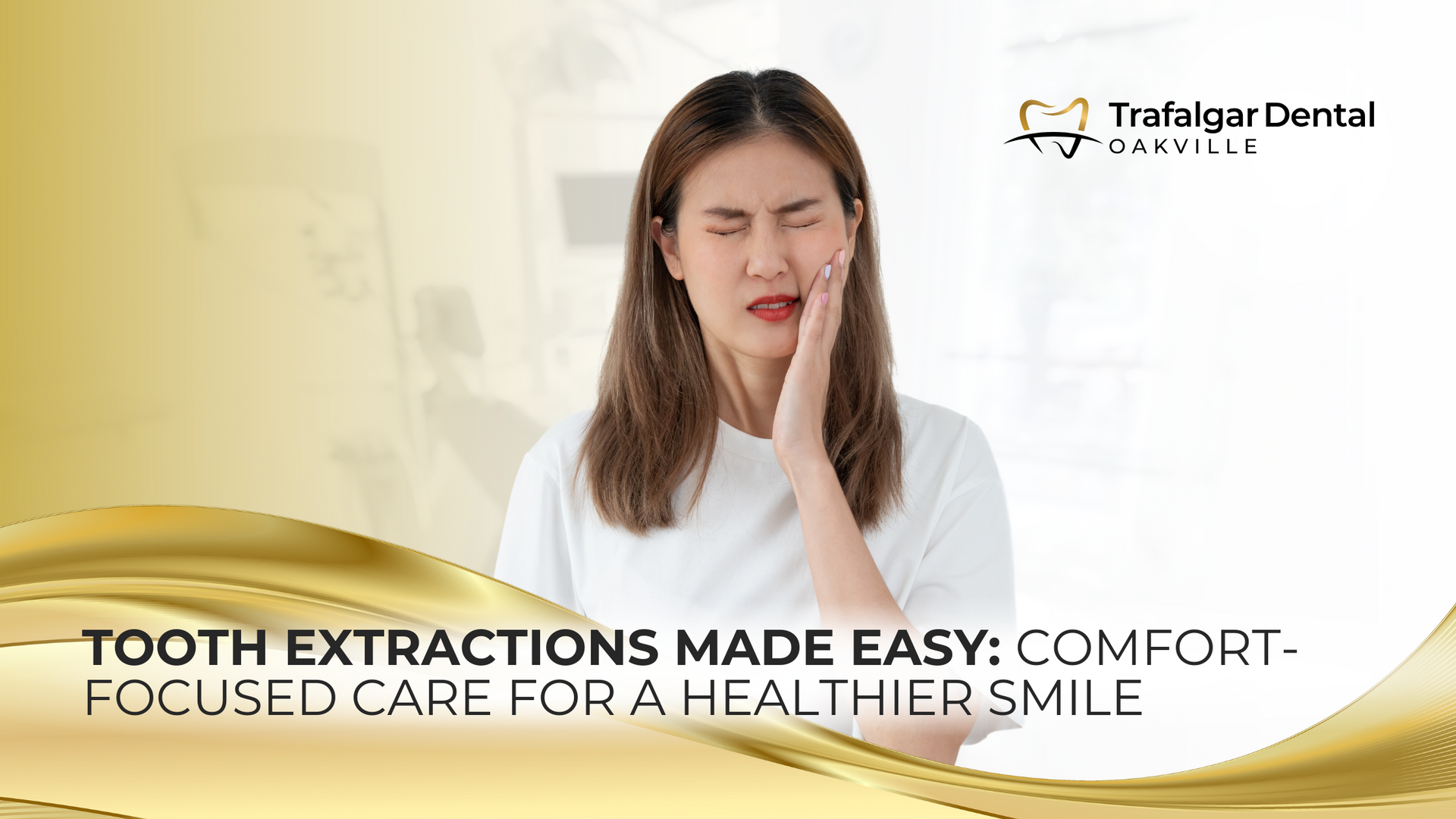 Tooth extractions made easy : comfort - focused care for a healthier smile