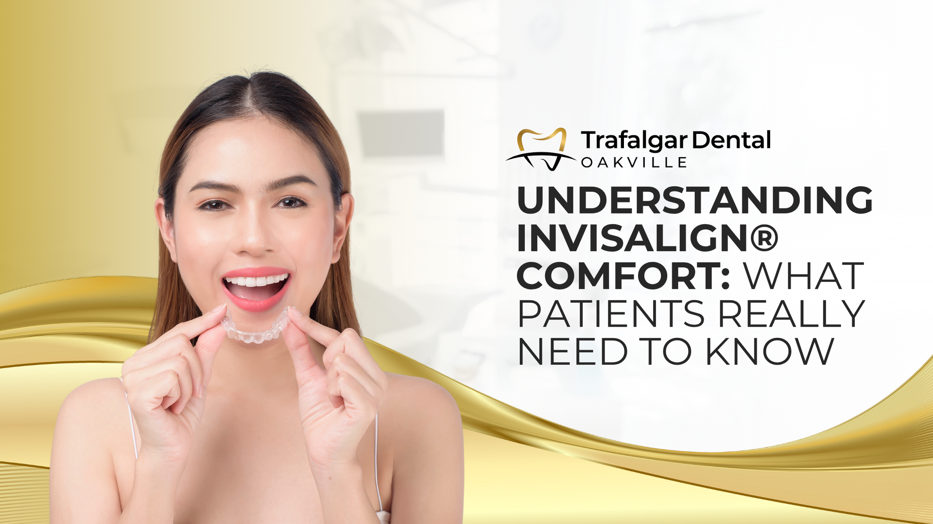 Woman holding Invisalign aligner, smiling. Headline: Understanding Invisalign Comfort.