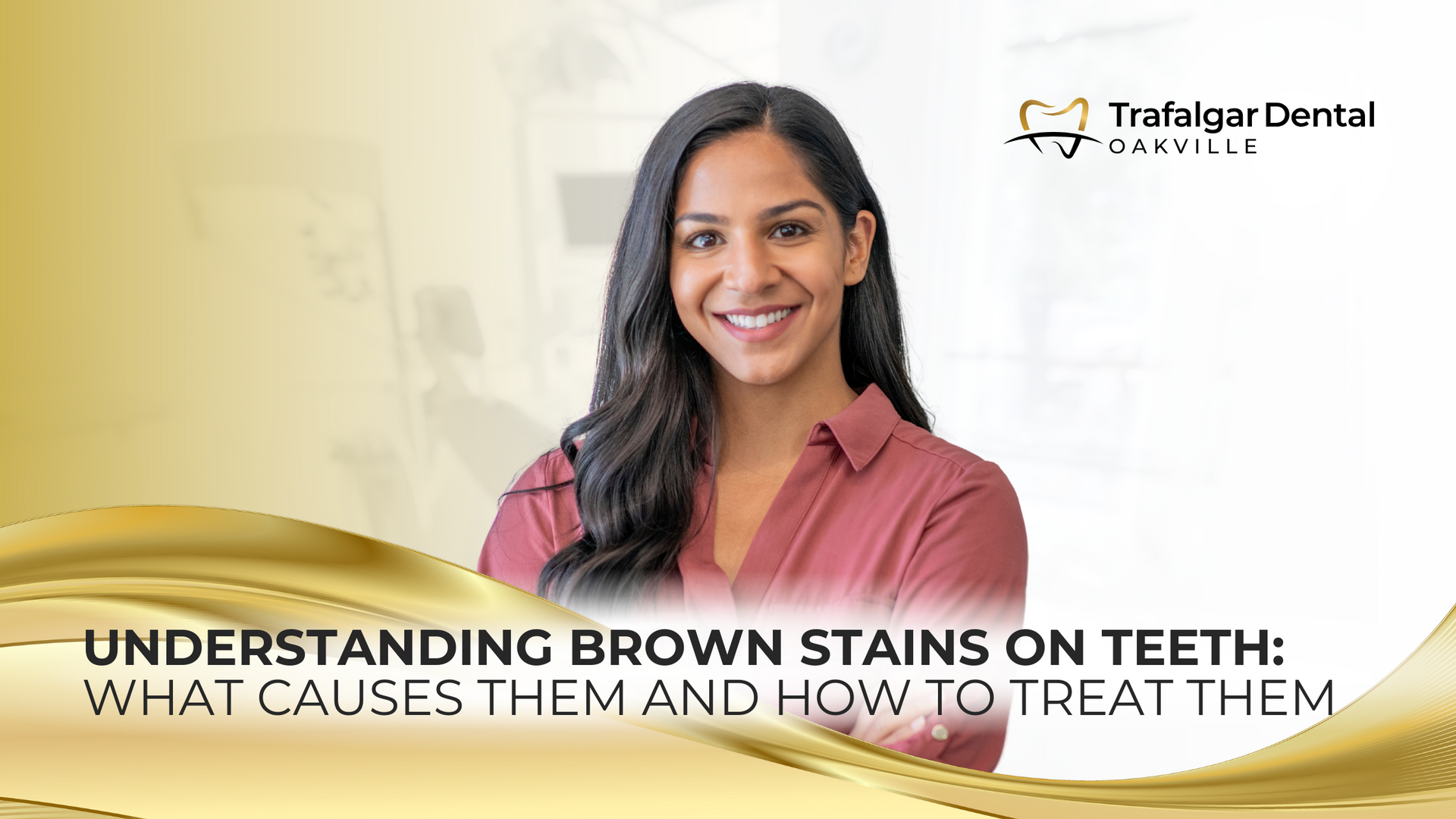 Understanding brown stains on teeth : what causes them and how to treat them