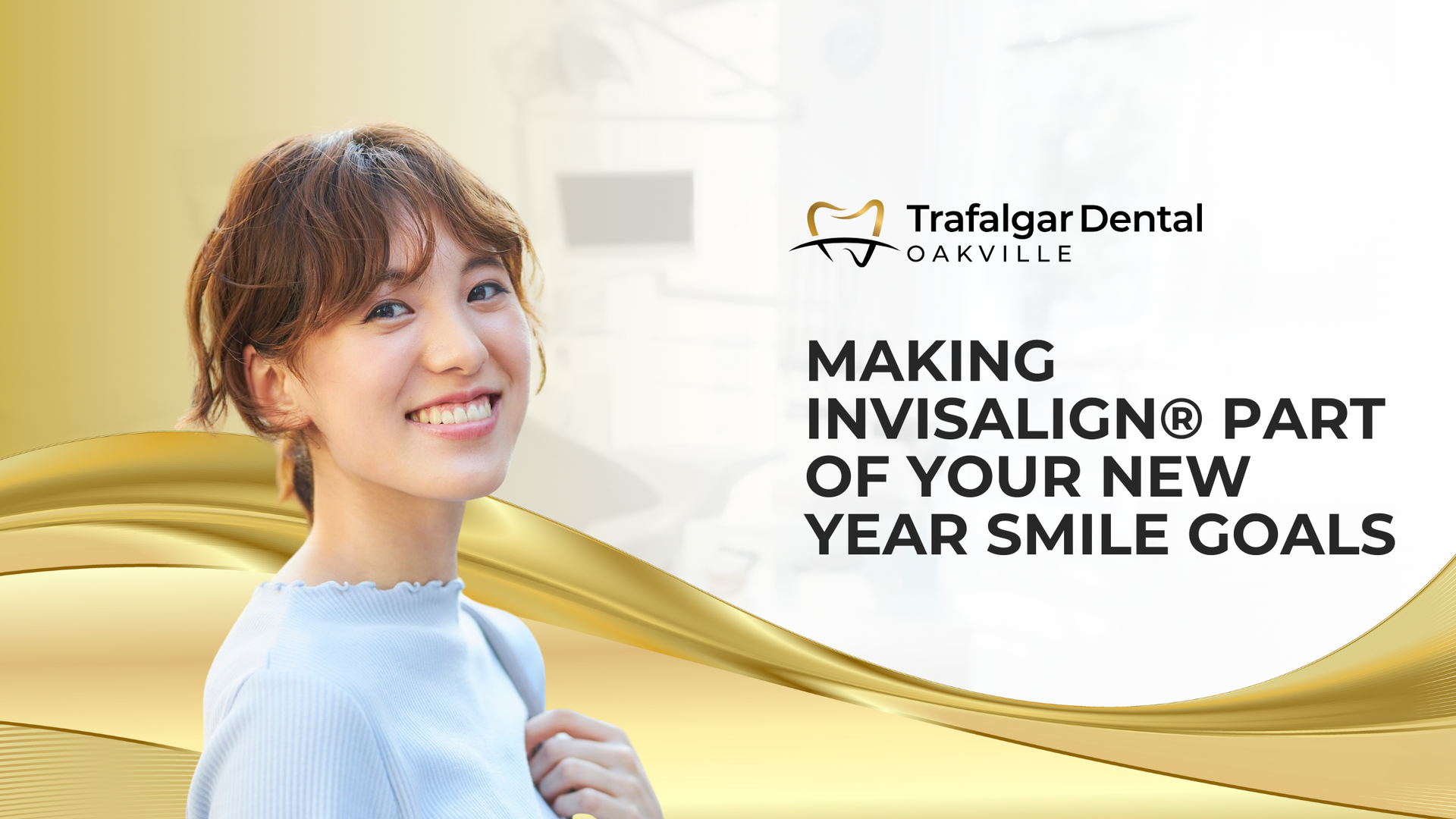 Smiling person with Invisalign promoting New Year smile goals by Trafalgar Dental.