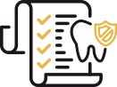 An icon of a checklist with a tooth and a shield.