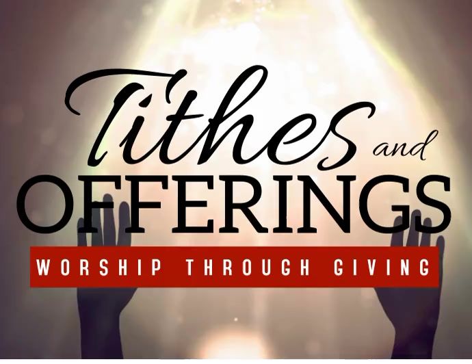 A poster that says tithes and offerings worship through giving
