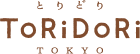 ToRiDoRi TOKYO