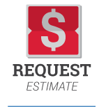 A red sign with a dollar sign on it that says `` request estimate ''.