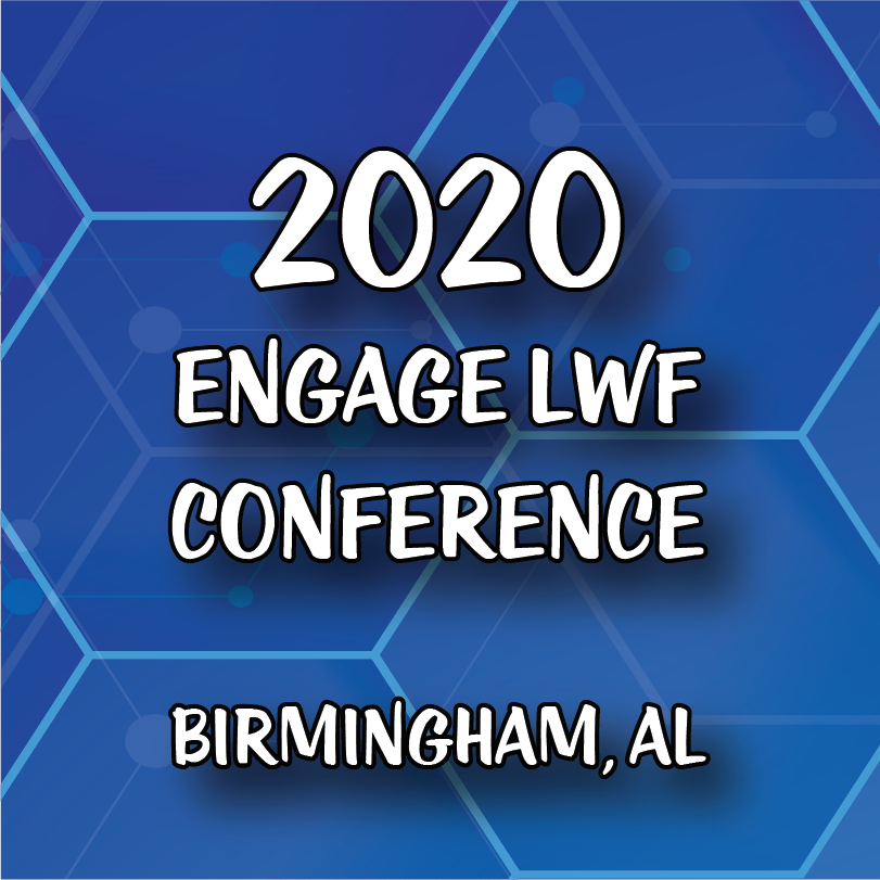 A poster for the 2020 engage lwf conference in birmingham al