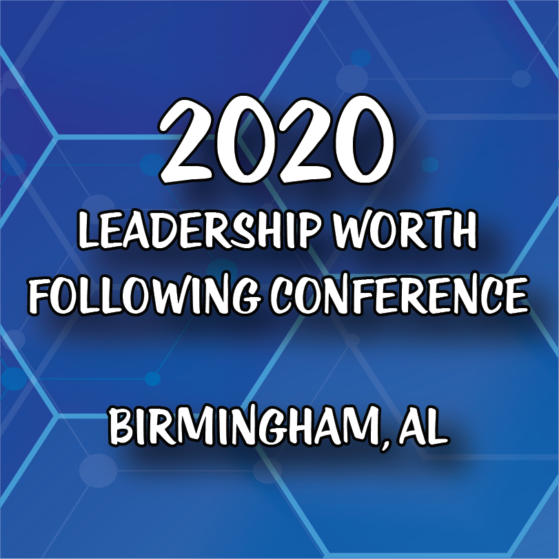 A poster for the 2020 leadership worth following conference in birmingham al