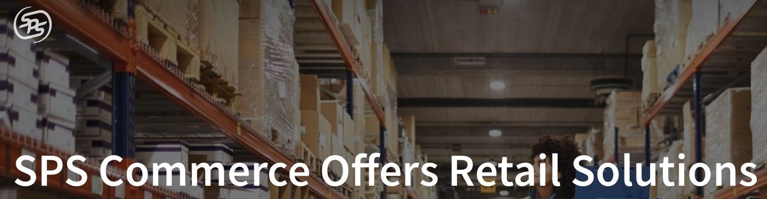 A warehouse filled with lots of boxes and the words `` sps commerce offers retail solutions ''.