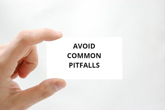 Avoid Common Pitfalls