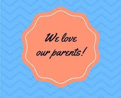 A sign that says `` we love our parents '' on a blue background.