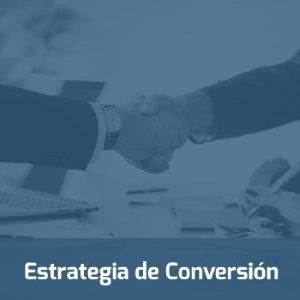 Estrategia de conversión - Estrategia Inbound Marketing por TEDA - Agencia de Inbound Marketing México