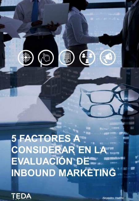 Portada ebook 5 factores a considerar en la evaluación de Inbound Marketing | TEDA - Agencia de Marketing Digital México