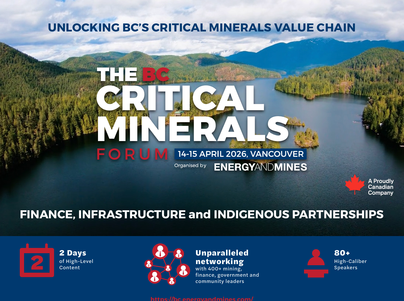 The BC Critical Minerals Forum in Vancouver, April 16-17, 2026. Focus: Finance, Infrastructure, Indigenous Partnerships.