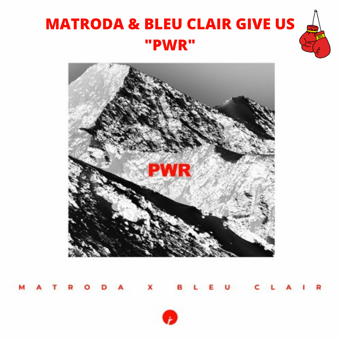 PWR - Matroda & Bleu Clair