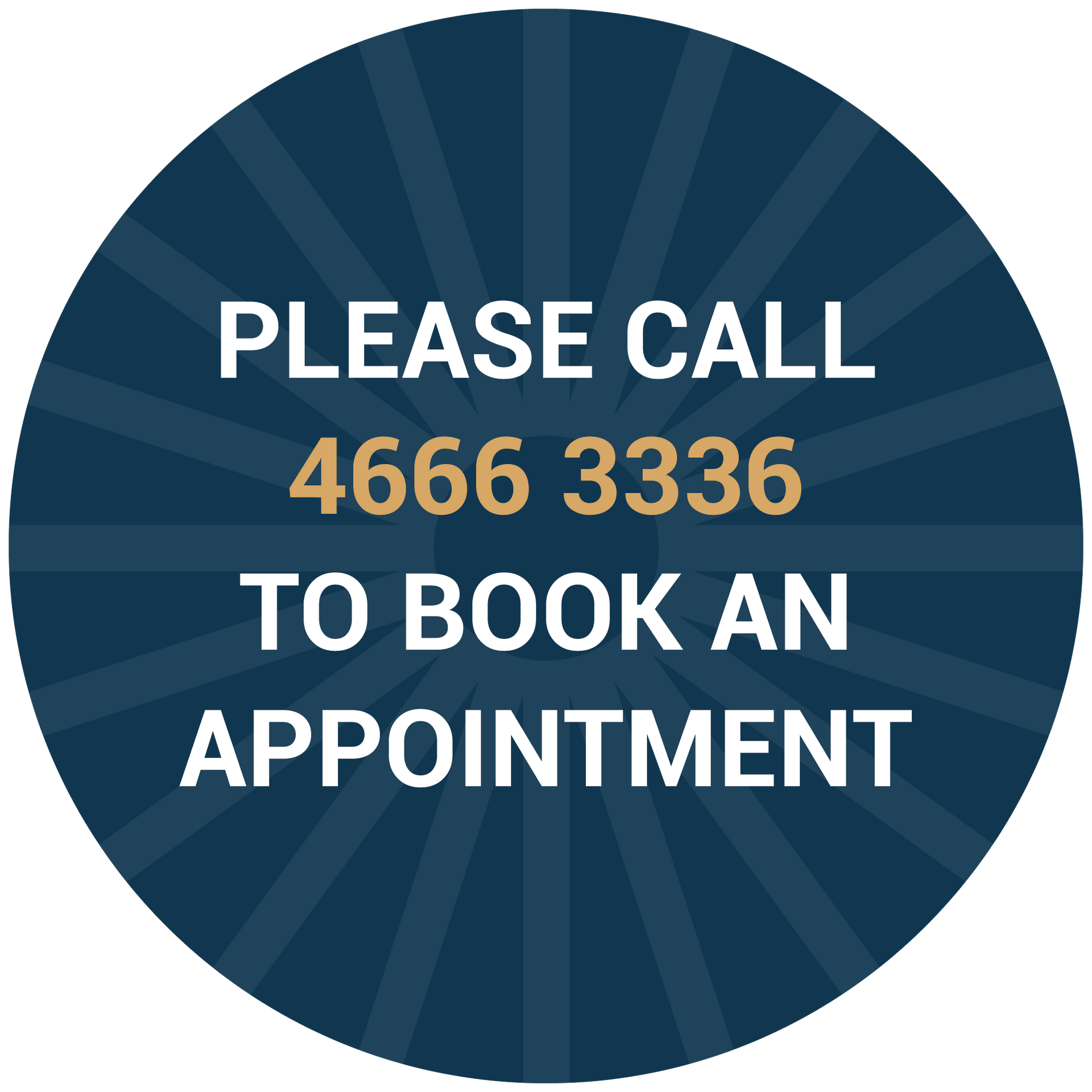 Call 4666 3336 to book an appointment
