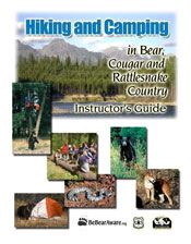 Instructor's Guide: Hiking and camping in bear, cougar, rattlesnake country. Bears, cougars, camping, hiking, mountains.
