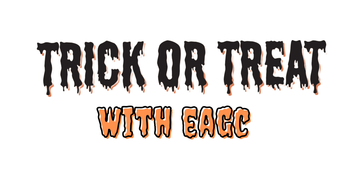 Trick or Treat with EAGC