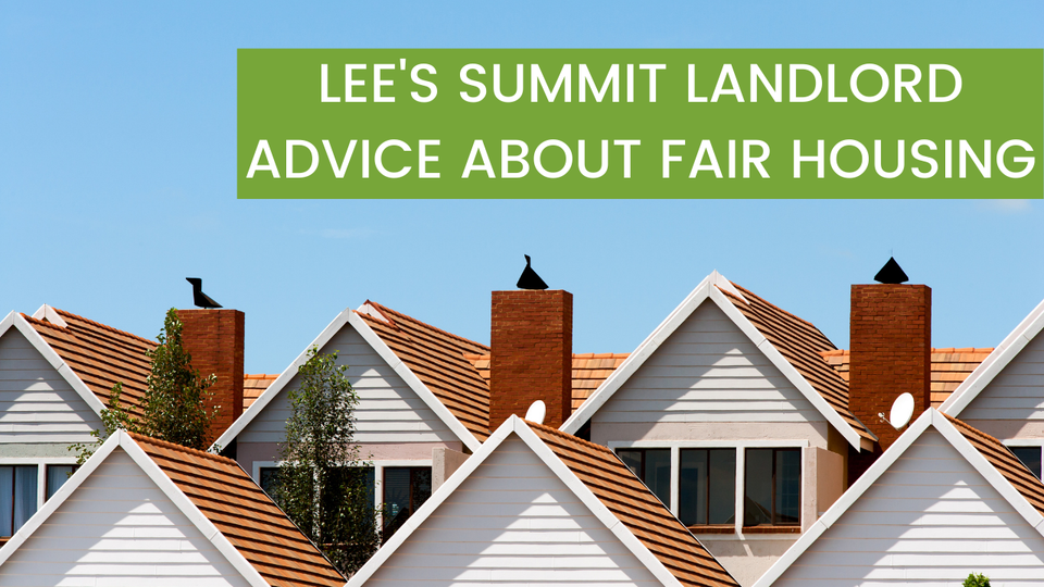 Lee's Summit Landlord Advice about Fair Housing