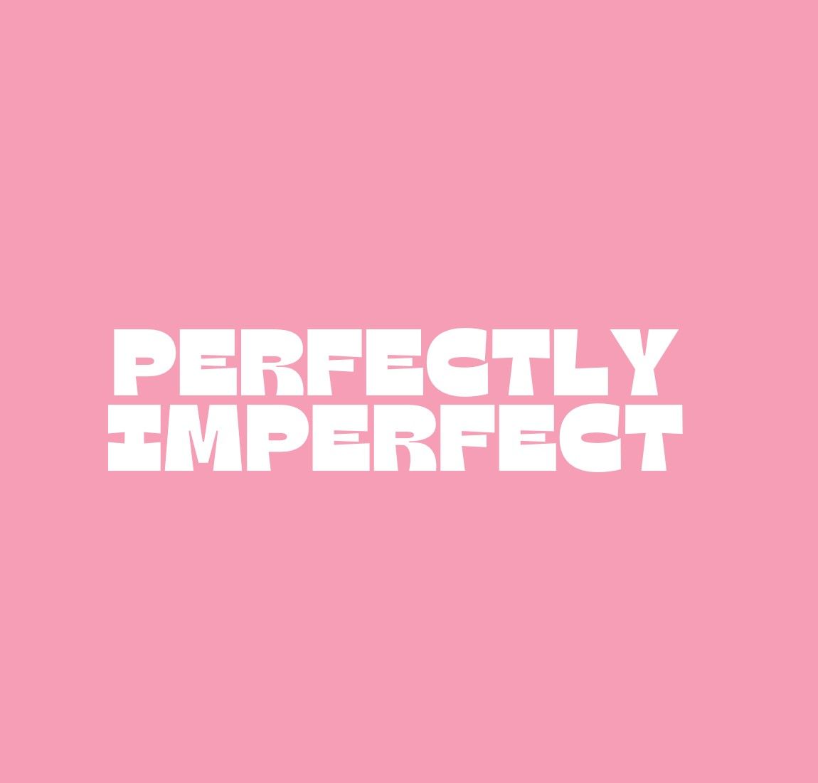 Perfectly Imperfect