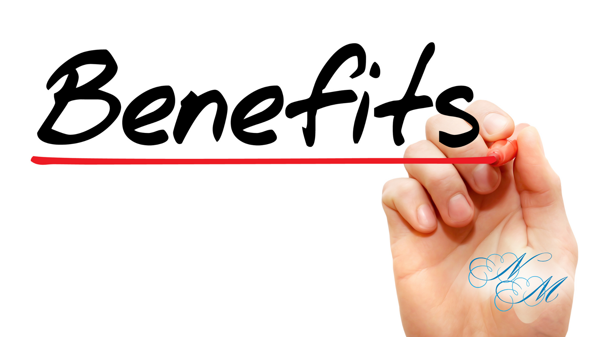 A hand is writing the word benefits with a marker