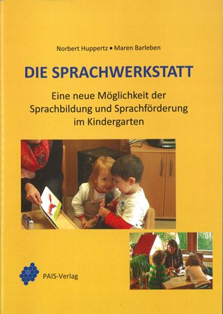 Die Sprachwerkstatt, Sprachbildung und Sprachförderung im Kindergarten